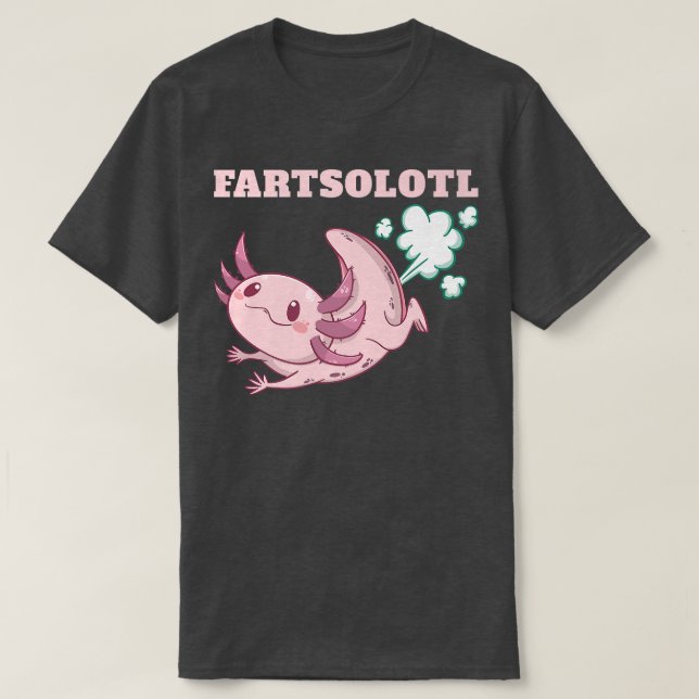 T-shirt Funny aolotl fart fartalotl meican fish animals ao (Design devant)