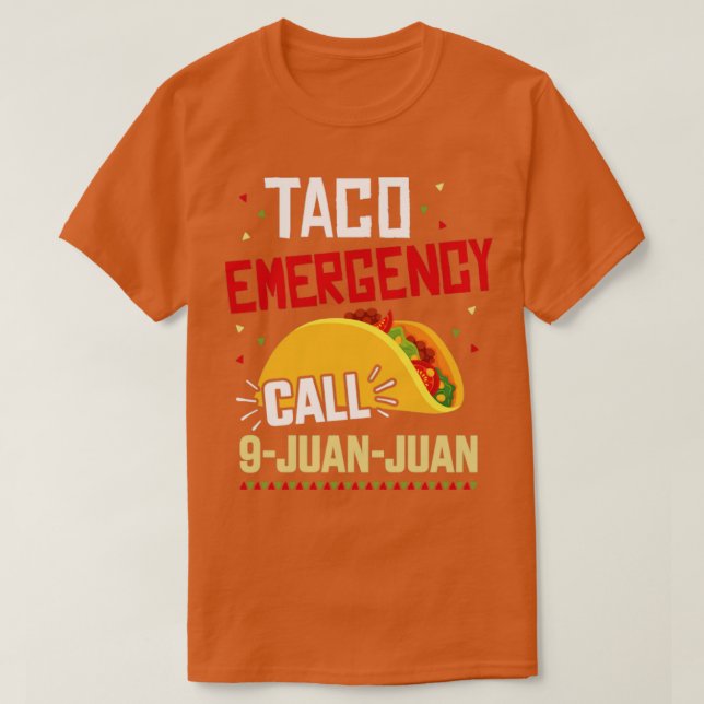 T-shirt Funny appel d'urgence taco 9 juan juan pour Cinco  (Design devant)