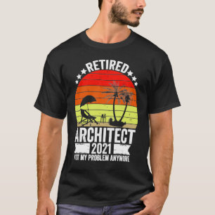 T-shirt Funny Architect Retraite Don 2021 Pour Archite