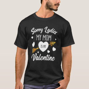 T-shirt Funny Arrow Heart Désolé Mesdames Ma Maman Est Mon