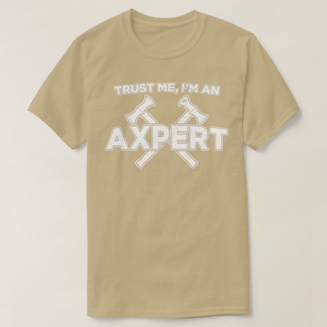 T-shirt Funny Ax Jetant Faites-moi confiance Im Un Axepert (Design devant)