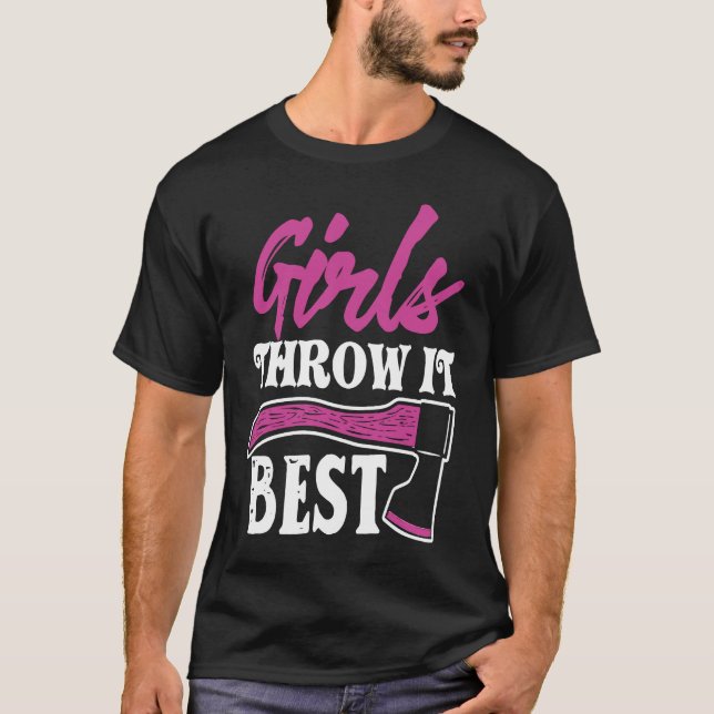 T-shirt Funny Axe Throwing   Ax Thrower Girls Throw It Bes (Devant)