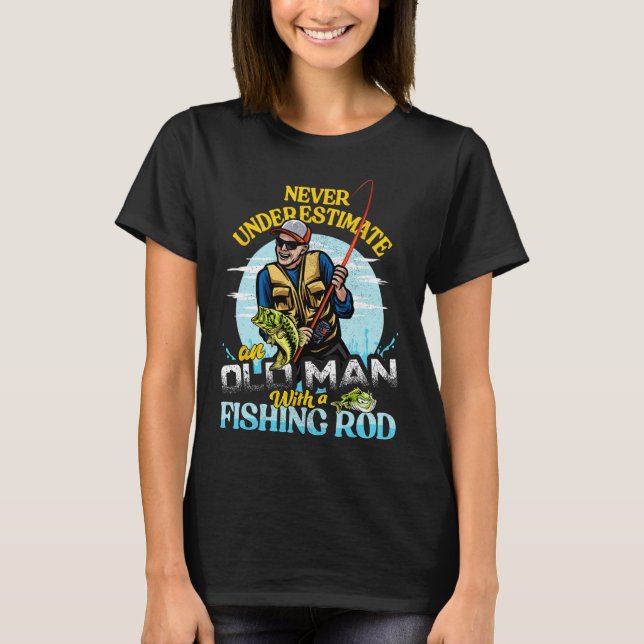 T-shirt Funny B Fishing Birthday Tee - Father's Day Old Ma (Devant)