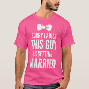 T-shirt Funny Bachelor Party Sorry Ladies Stag Party Mens