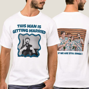 T-shirt Funny Bachelor photo Party