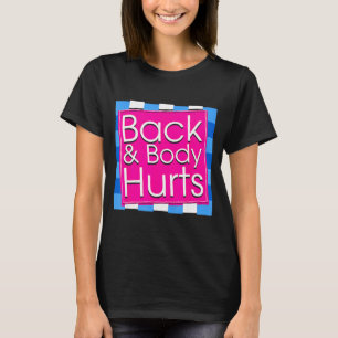 T-shirt Funny Back Body fait mal Tee Citation Exercice Wor