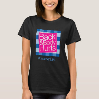T-shirt Funny Back Body Hurts La Citation Enseignant Vie D