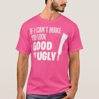 T-shirt Funny Barber Si je canx27t vous donne l'air bien v