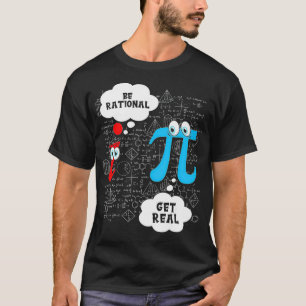 T-shirt Funny Be Rational Obtenir une statistique de mathé
