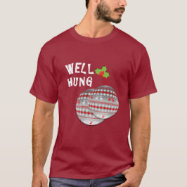 T-shirt Funny bien Hung Balls de Noël Novelty Graphisme