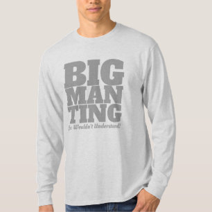 T-shirt Funny : Big Man Ting in GREY Text