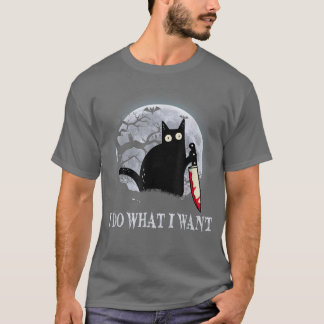 T-shirt Funny Black Cat I Do What I Want Cat Scary Hallowe