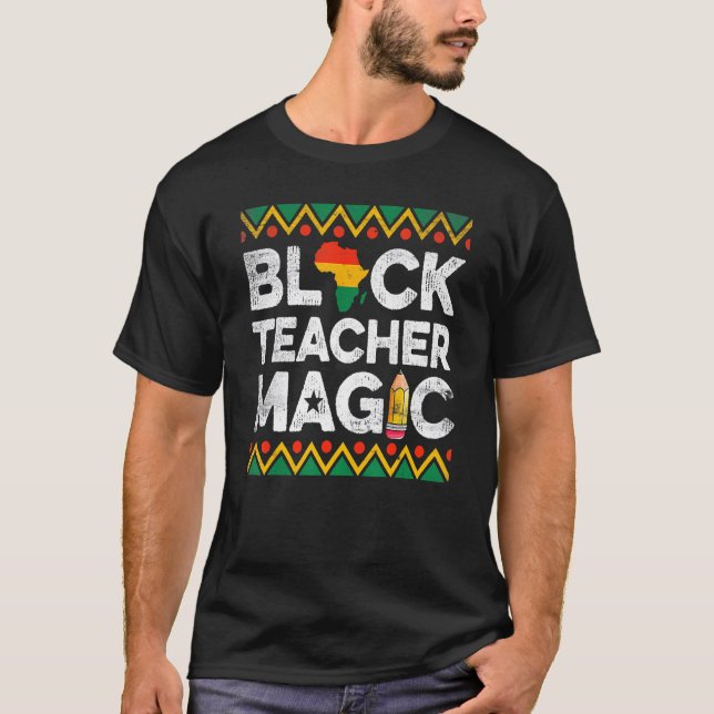 T-shirt Funny Black Teacher Magic Teaching Black History M (Devant)