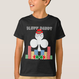 T-shirt Funny Bluff Daddy Poker Casino Jeu Texas