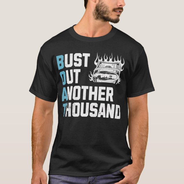 T-shirt Funny Boat Owner Captain Bust Out Another Thousand (Devant)