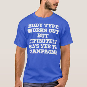 T-shirt Funny Body Type Fonctionne Mais Dit Certainement O