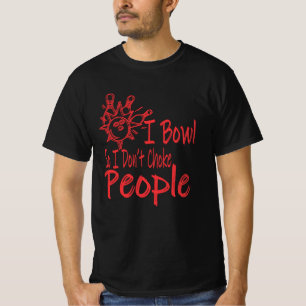 T-shirt Funny Bowling Allley I Bowl Pour Bowlers Cadeau