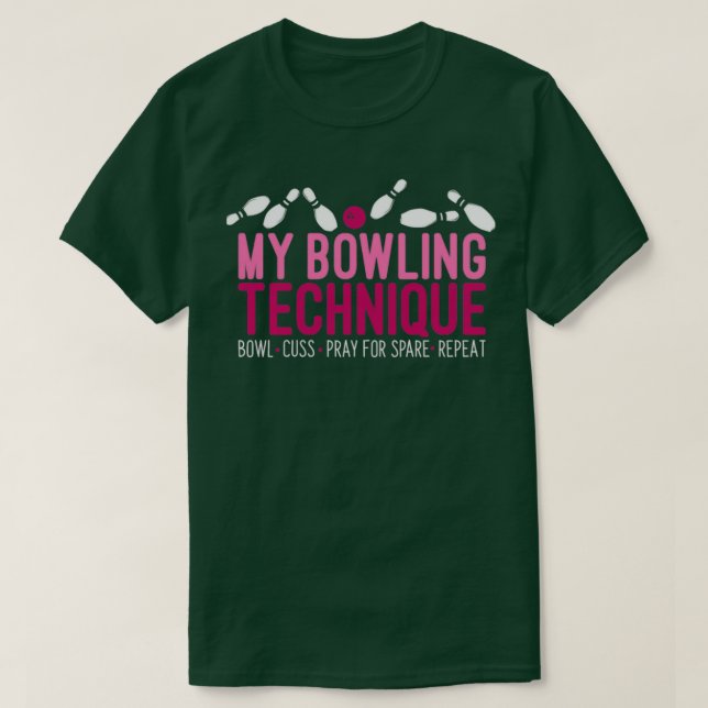T-shirt Funny Bowling Bowler My Bowling Technique T (Design devant)