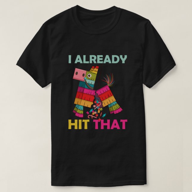 T-shirt Funny Broken Pinata J'Ai Déjà Touché Que Cinco De  (Design devant)
