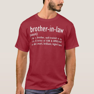 T-shirt Funny Brother in law Définition Cadeau d'annivers