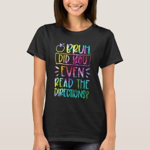 T-shirt Funny Bruh Avez-Vous Même Lu Les Instructions Crav