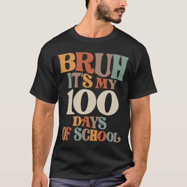 T-shirt Funny Bruh Son 100ème Jour - Jalon de l'école (Devant)