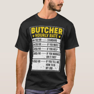 T-shirt Funny Butcher Venin Butcher Sayings Hourly Rate
