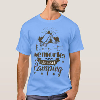 T-shirt Funny Camping Gifts best memories are made camping