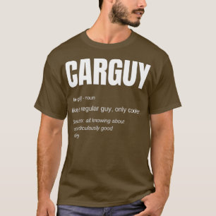 T-shirt Funny Car Guy Cadeau Car Guy Définition de type de