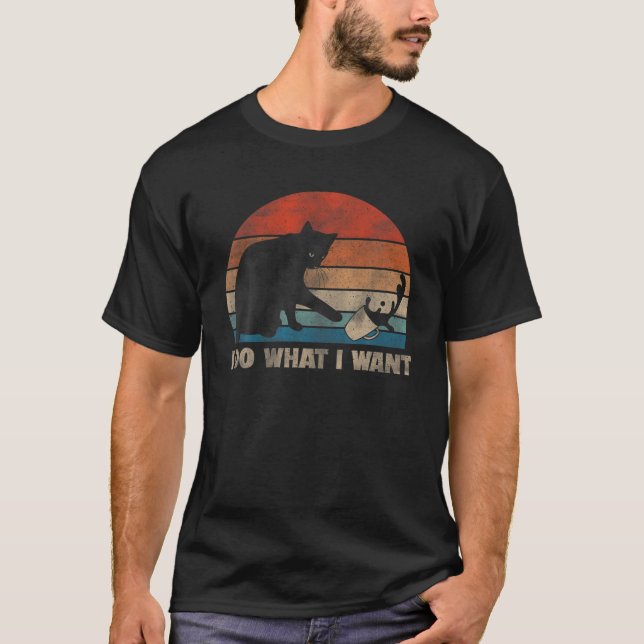 T-shirt Funny Cat , I Do What I Want Cat , Cat (Devant)