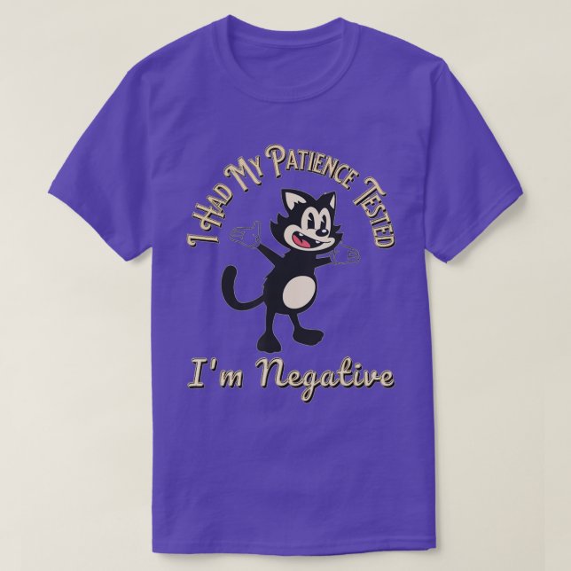 T-shirt Funny cat sarcasms cat I Had My Patience Tested Im (Design devant)
