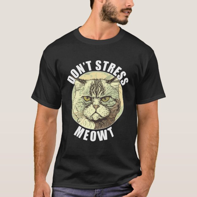 T-shirt Funny Cat Saying Don't Stress Meowt Silly Grumpy A (Devant)