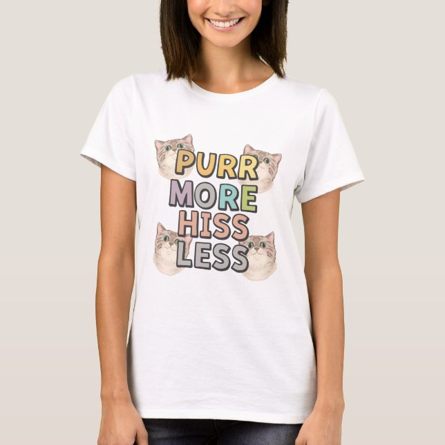 T-shirt Funny Cat Shirt – Purr More Hiss Less Tee (Devant)