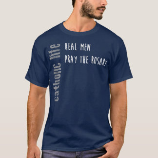 T-shirt Funny Catholic Life , Real Men Pray Rosary Gift