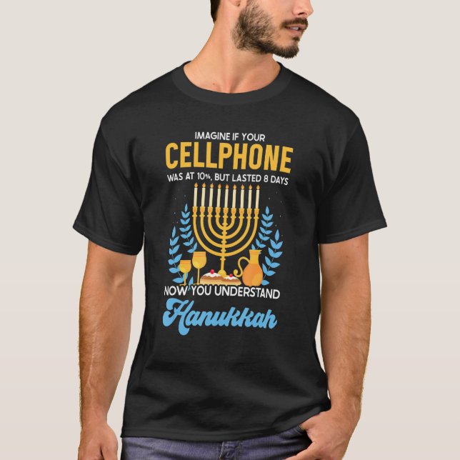 T-shirt Funny Cellphone 8 days Understand Hanukkah Chanuka (Devant)