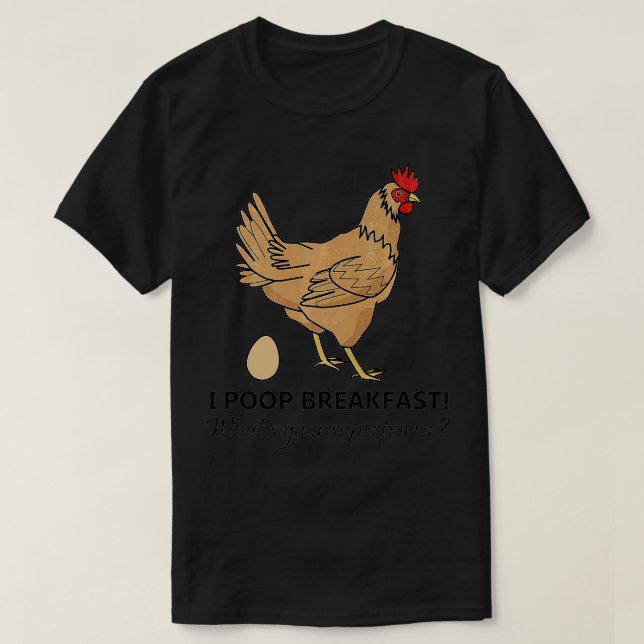 T-shirt Funny Chicken Chicken I Poop Breakfast Chicken Egg (Design devant)