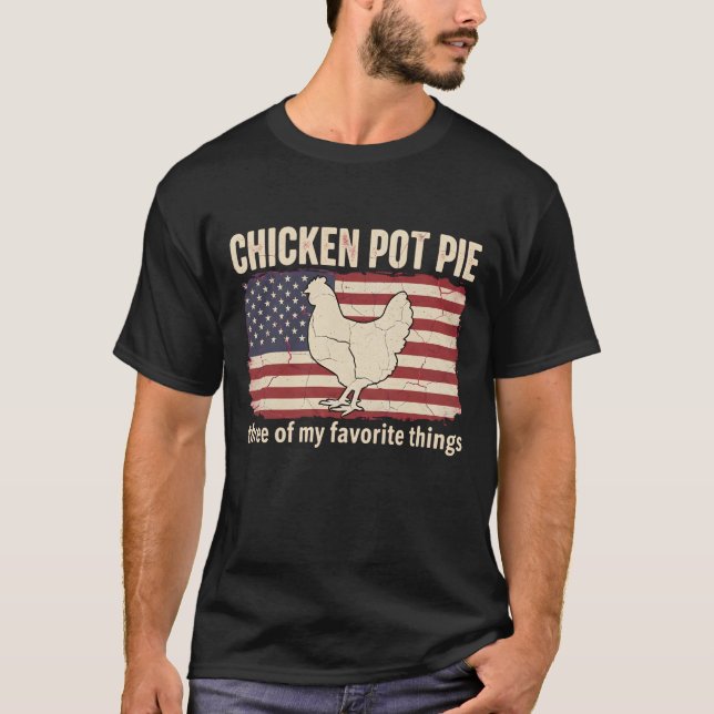 T-shirt Funny Chicken Pot Pie Farm Chicken Lover Rustic (Devant)