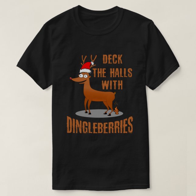 T-shirt Funny Christmas Deck the Halls with Dingleberries (Design devant)
