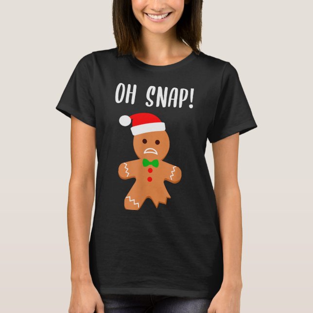T-shirt Funny Christmas Gingerbread Man Oh Snap Outfit Paj (Devant)