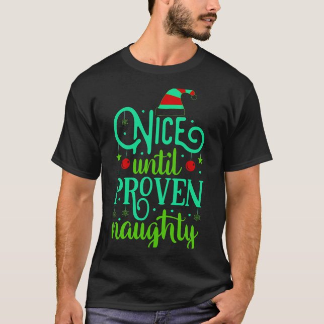 T-shirt Funny Christmas Nice Until Proven Naughty  (Devant)