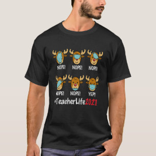T-shirt Funny Christmas Teacher Life 2021 Reindeer Wearing