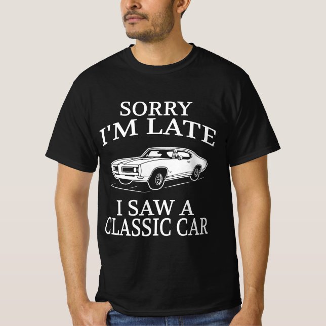 T-shirt Funny Classic Car Saying (Devant)