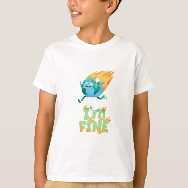 T-shirt Funny Climate Change Earth “I’m Fine” Design (Devant)