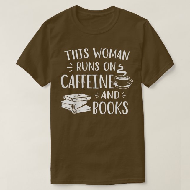 T-shirt Funny Coffee Book Lover This Woman Runs On Caffein (Design devant)
