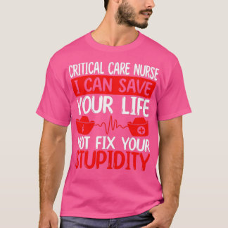 T-shirt Funny Critical Care Nurse Critical Care Nursing
