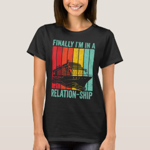 T-shirt Funny Cruising Retro Enfin je suis dans une relati