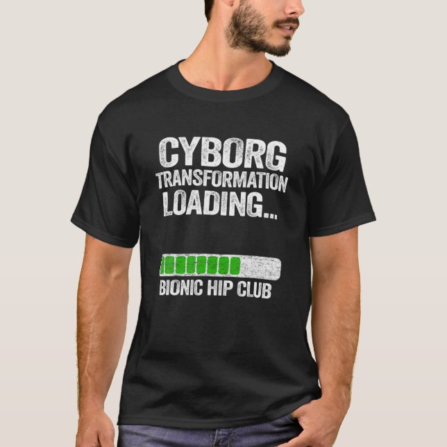 T-shirt Funny Cyborg Transformation Chargement Broken Hip  (Devant)