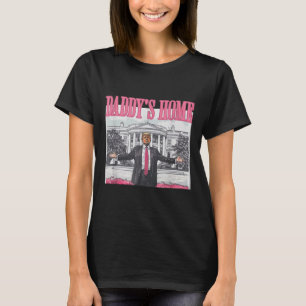 T-shirt Funny Daddy's Home Trump Pink 2024 Take America Ck