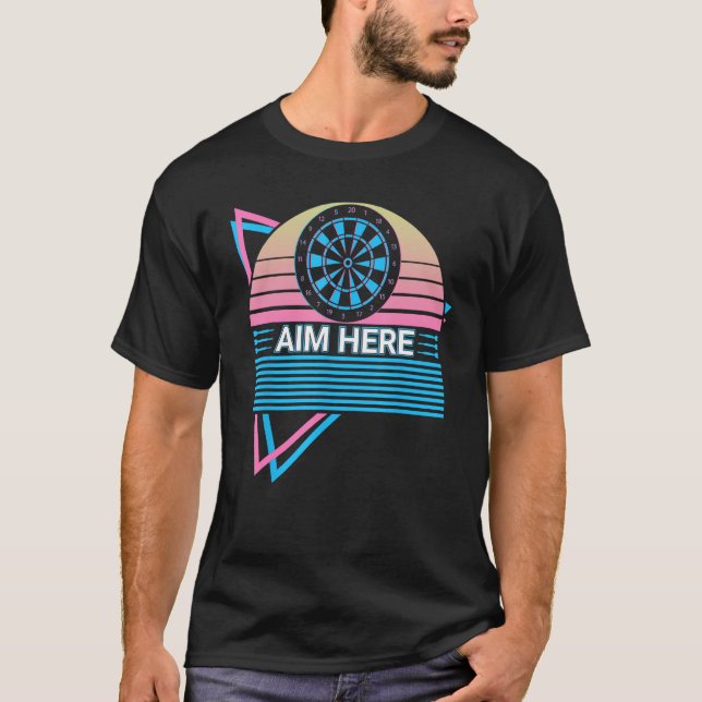 T-shirt Funny Dart Player Retro Aim Here (Devant)