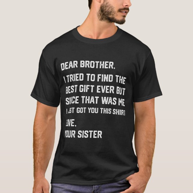 T-shirt Funny Dear Brother I Tried To Find The Sibling Bon (Devant)